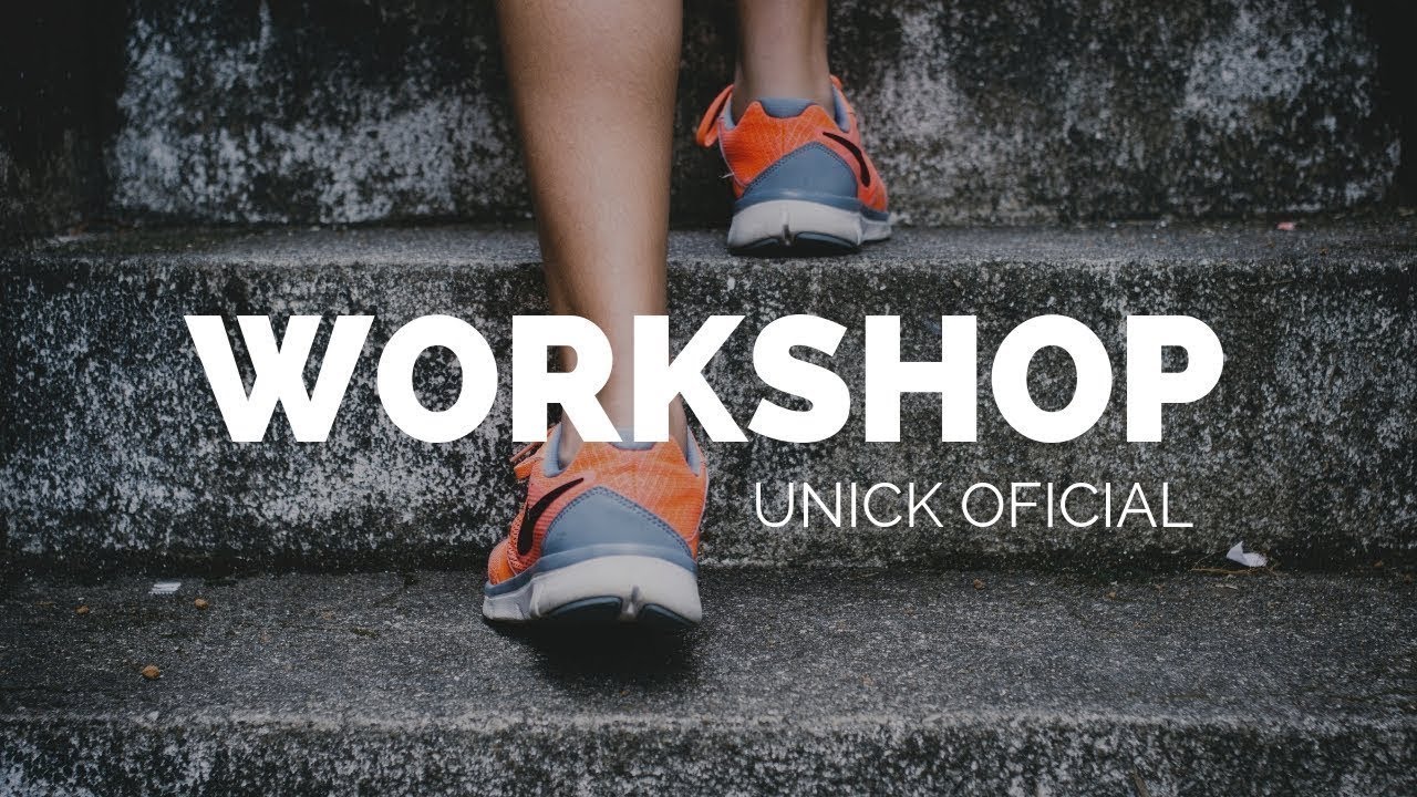 WORKSHOP - UNICK 2019