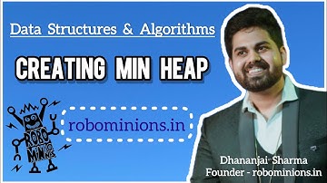 DSA62 MIN Heap Insert | Line By Line Code Explanation