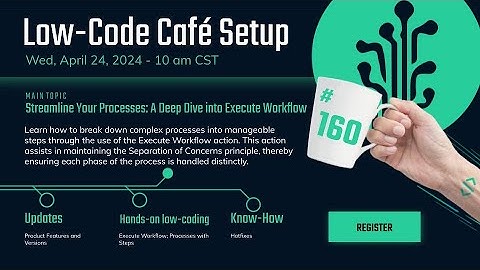 Setup for: Streamline Your Processes | The Low-Code Café #160