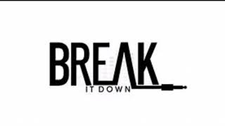 DCM - BREAK IT DOWN