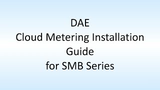 DAE Cloud Metering Installation Guide for SMB Series