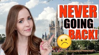 WHY I'LL NEVER GO BACK TO DISNEY WORLD! |  WHAT WILL KEEP ME FROM GOING BACK | DISNEY REOPENING