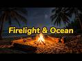 Firelight & Ocean