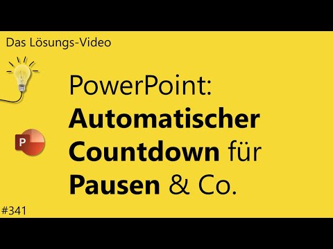 Das #Lösungsvideo 341: PowerPoint: Automatischer Countdown für Pausen & Co.