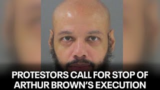 Protesters call on Gov. Abbott to stop execution of Arthur Brown | FOX 7 Austin Wealth