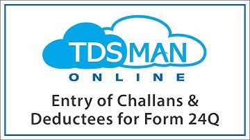 Entering the Challan and Deductee Data for Salary TDS Return (Form 24Q)