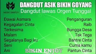 DANGDUT ASIK BIKIN GOYANG ORGEN TUNGGAL DELISA SALSA | ORGEN TUNGGAL DAWAI ASMARA FULL ALBUM