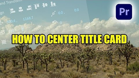 How To Center Text In Premiere Pro