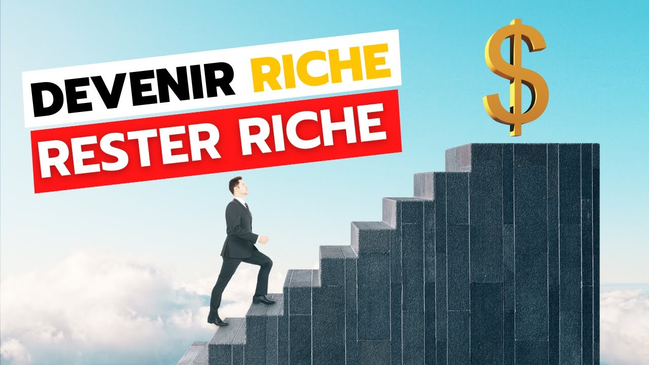 Devenir RICHE, c'est un Rêve. Le Rester, c'est une Réalité. Comment ...