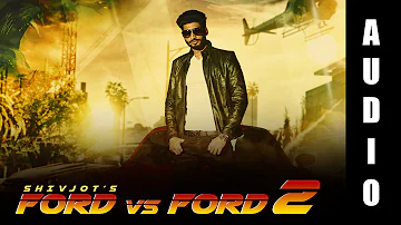 Ford Vs Ford 2 | Shivjot | Official Full Audio | New Punjabi Songs 2016