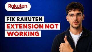 How to Fix Rakuten Extension Not Working [2026 Full Guide] Guide