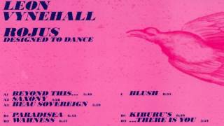 Leon Vynehall - Rojus Designed to Dance (Full Album)