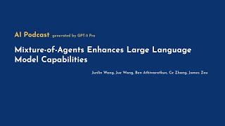[AI Podcast] Mixture-of-Agents Enhances Large Language Model Capabilities