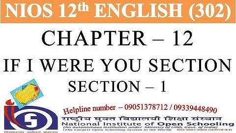 CHAPTER 12 - IF I WERE YOU SECTION 1 | NIOS ENGLISH 302 | NIOS ENGLISH CLASS 12 | GEI