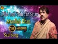 Dilri Luti Tain Yar Sajan | Audio-Visual | Superhit | Attaullah Khan Esakhelvi