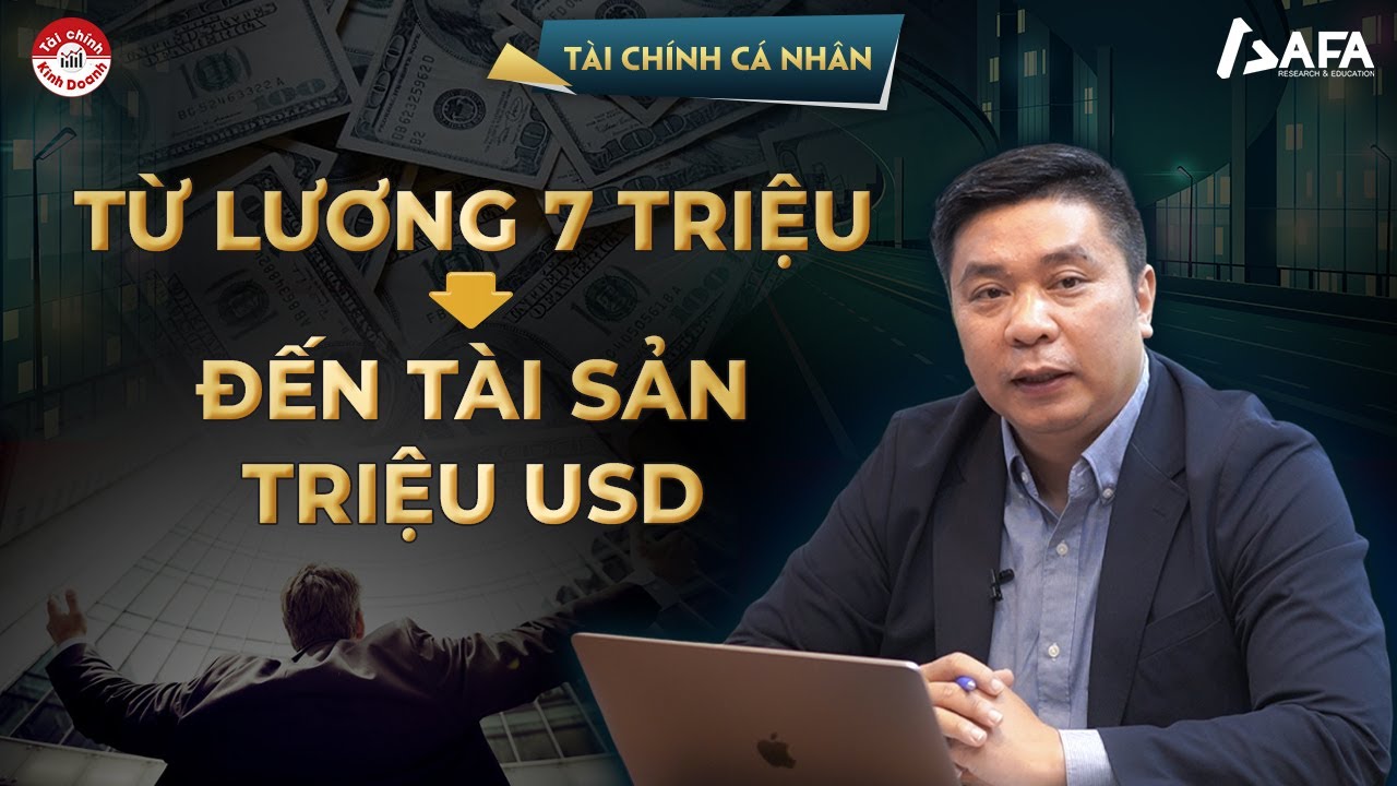 Outline Video TỪ LƯƠNG 7 TRIỆU ĐẾN TÀI SẢN TRIỆU USD: BÀI HỌC TỪ HÀNH TRÌNH XÂY - MẤT - GIỮ TÀI SẢN CỦA ANH IT
