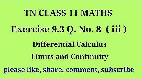 11 maths |exercise 9.3|q. no.8|chapter 9|Differential calculus limits and continuity |gmrrao maths|