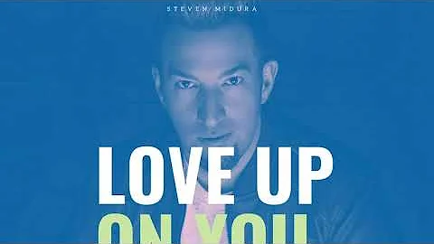 Love Up On You - Steven Midura