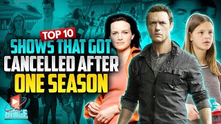 Top 10 TV Shows That  Got Canceled After One Season