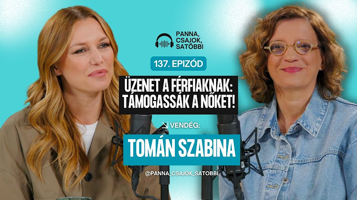 TOMÁN SZABINA | ÜZENET A FÉRFIAKNAK: TÁMOGASSÁK A NŐKET! | Panna, csajok, satöbbi