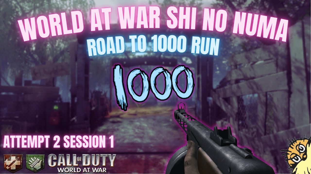 WAW Shi No Numa Road To 1000 Attempt 2 Session 1