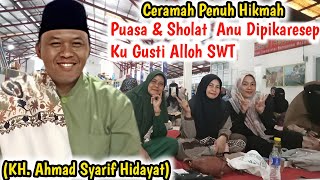 Puasa U0026 Sholat  Anu Dipikaresep Ku Gusti Alloh Swt Ceramah Penuh Hikmah Kh Ahmad  Syarif Hidayat 