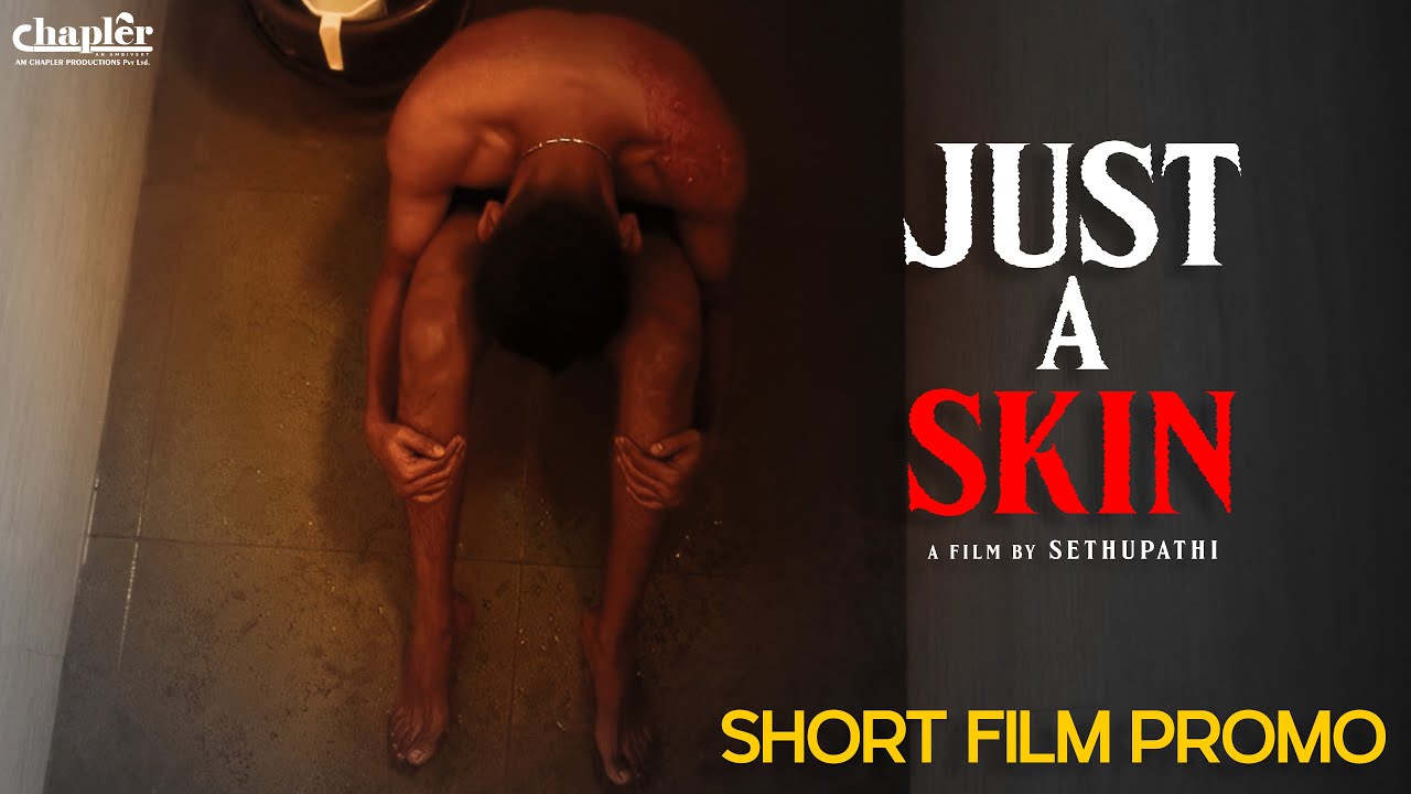 JUST A SKIN - Promo | Short Film | Presented by Chapler Productions I Directed by Sethupathi