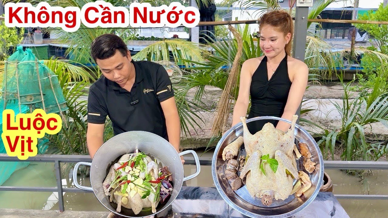 Luộc Vịt Không Cần Nước, Bí Quyết Luộc Vịt Không Cần Nước Siêu Ngon Ai Cũng Làm Được