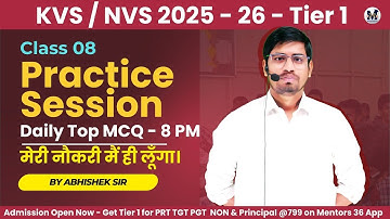 Class 08 - KVS NVS Tier 1 - Top MCQ Practice With Abhishek Sir on Mentors 36 #kvs Enrol in Course