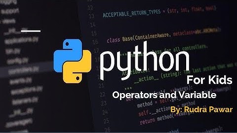 2. Python for Kids - Operators and Variable