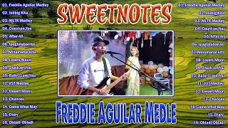 Sweetnotes Nonstop Collection 2024✨ Freddie Aguilar Medley | TOP 20 SWEETNOTES Cover Songs✨