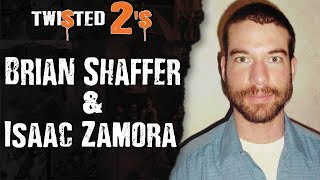 Twisted 2s #38 Brian Shaffer & Isacc Zamora