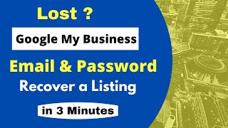 Lost Google My Business Listing Email & Password Try this Hack and Recover your Listing | Hindi