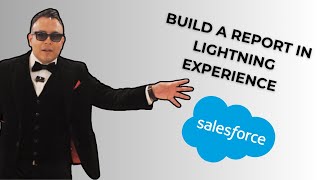 How To Build a Report in Salesforce Lightning Experience ( 2025 guide )