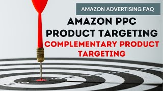 Amazon PPC Product Targeting | Complementary Product Targeting