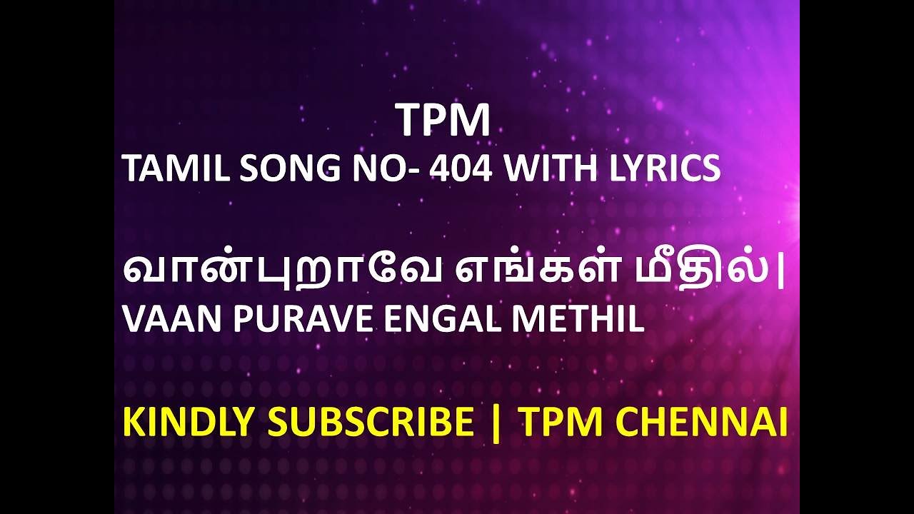 TPM TAMIL SONG NO  404 WITH LYRICS  The pigeon is on us VAAN PURAVE ENGAL METHILTPMCHENNAI