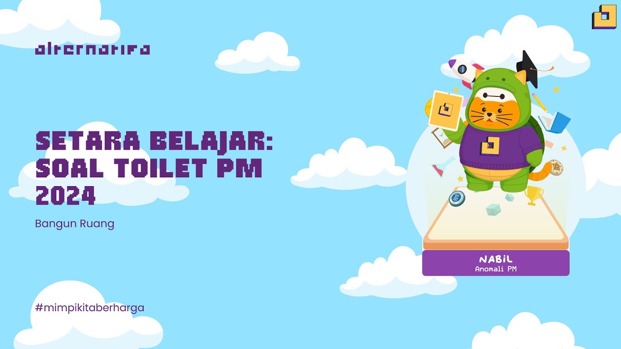 Setara Belajar PM002: Membahas Soal Toilet Penalaran Matematika UTBK 2024 oleh Nabil