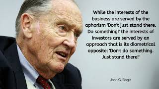 2 Minutes of John C. Bogle Quotes To Know For Better Life Quality