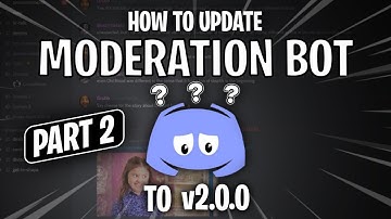 How to update Moderation Bot to v2.0.0 | Moderation Bot (Part 2)