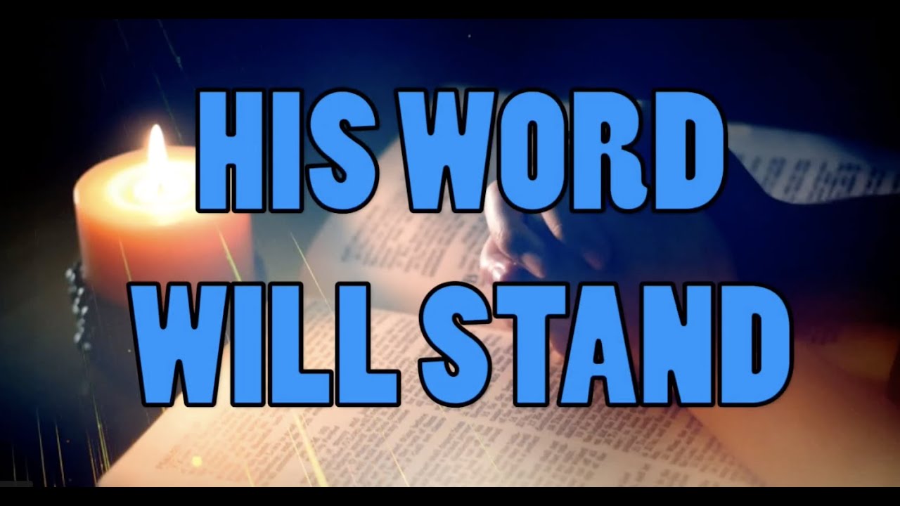 HIS WORD WILL STAND with LYRICS ISGBT CHOIR YouTube HIS WORD WILL STAND with LYRICS ISGBT CHOIR YouTube
