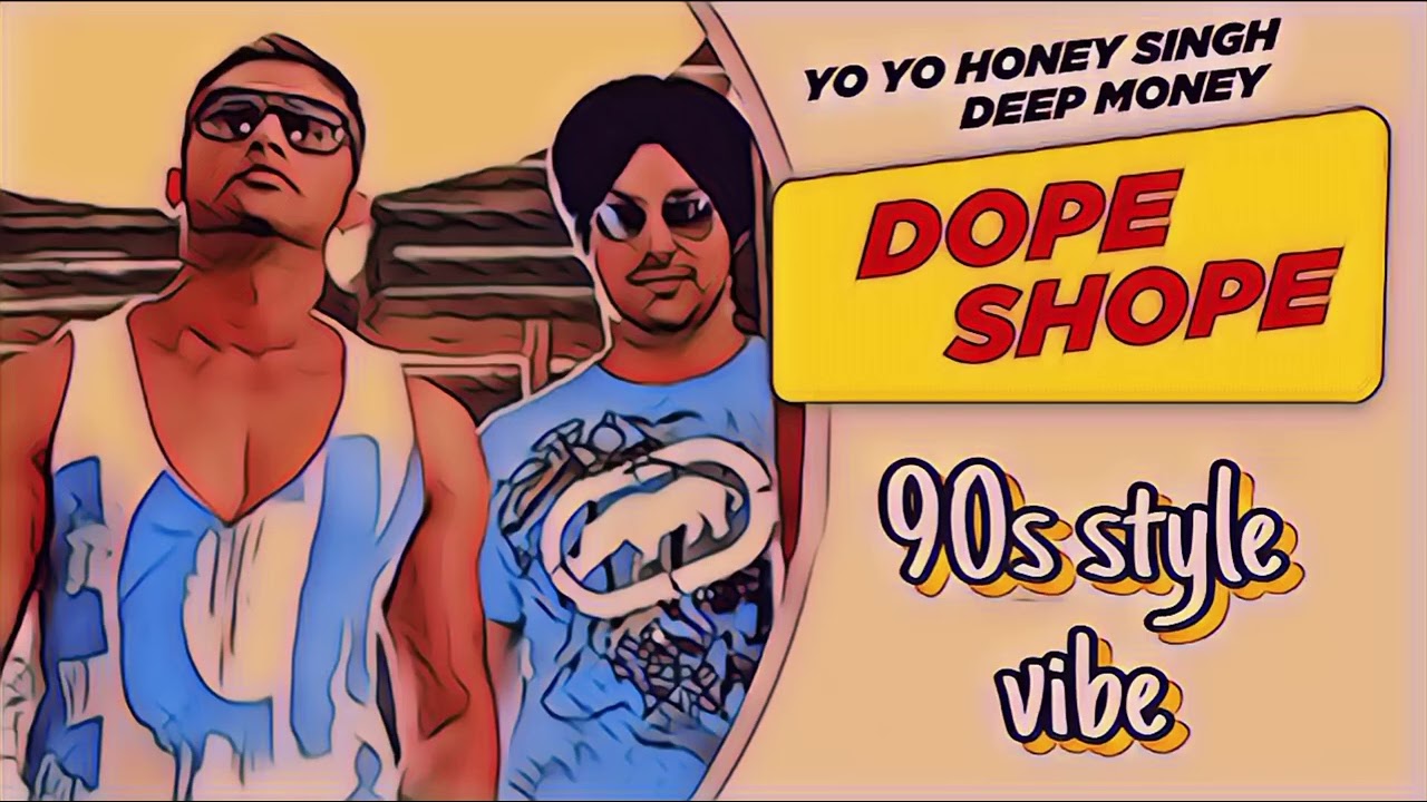 Dope Shop – Honey Singh (90s Version) | Retro Hip-Hop Remix | SILSILEYY