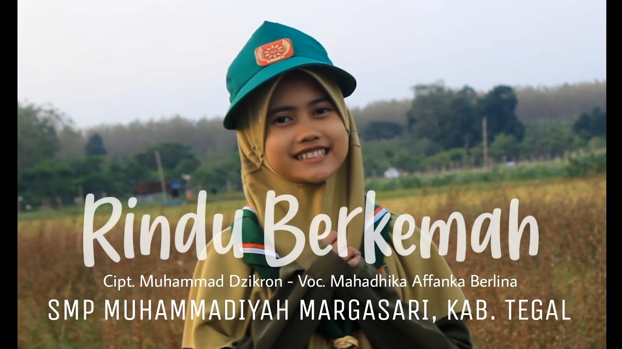 RINDU BERKEMAH | SMP MUHAMMADIYAH MARGASARI TEGAL