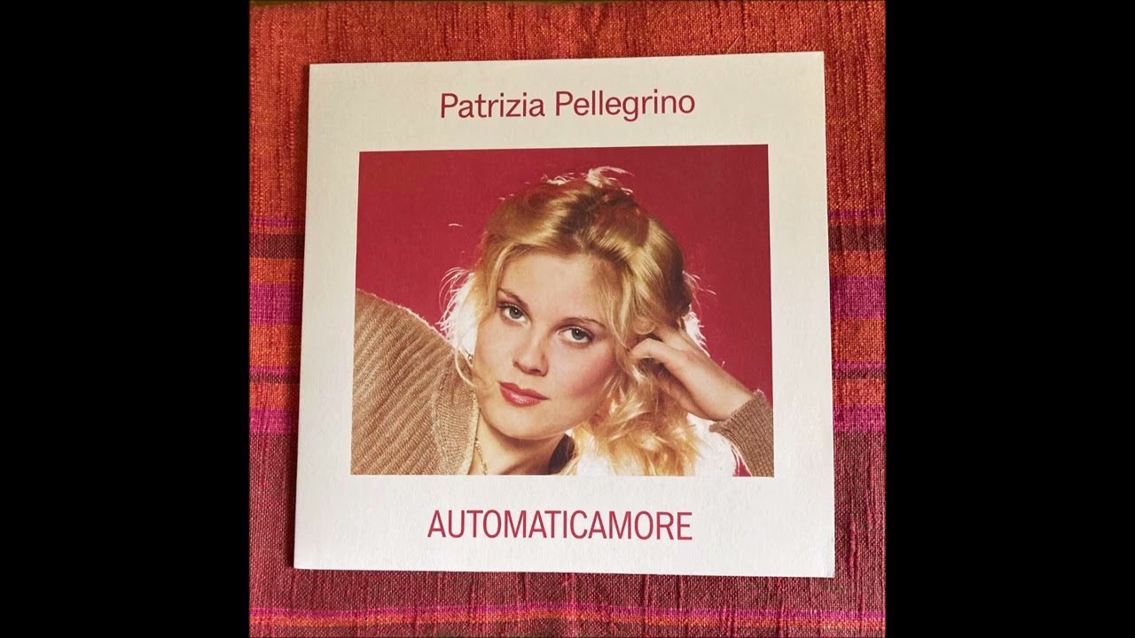 PATRIZIA PELLEGRINO  -  AUTOMATICAMORE - ((( LONG VERSION )))