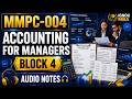 🎧 MMPC-004 Accounting for Managers | Block 4 Complete Audio Notes for IGNOU MBA