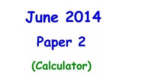 Practice Paper 2 June 2014 (calculator)
