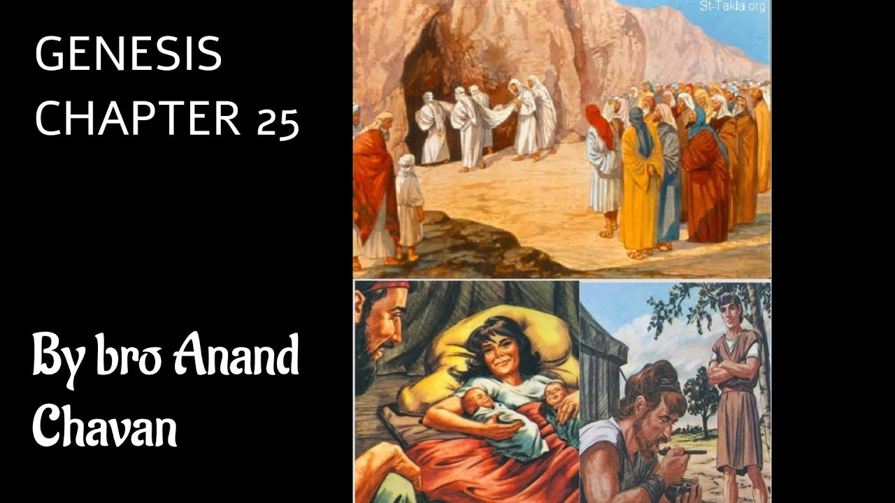 Bible Study Video Of GENESIS Chapter 25 By Bro Anand Chavan YouTube bible-study-video-of-genesis-chapter-25-by-bro-anand-chavan-youtube