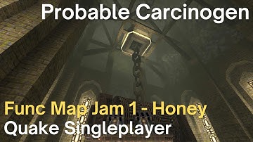 Quake Singleplayer - Func Map Jam 1: Honey Theme - Probable Carcinogen (jam1_ionous)