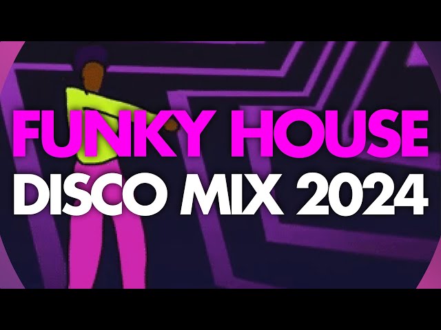 Funky Disco House Mix 2024 (February Funk Weekender) class=