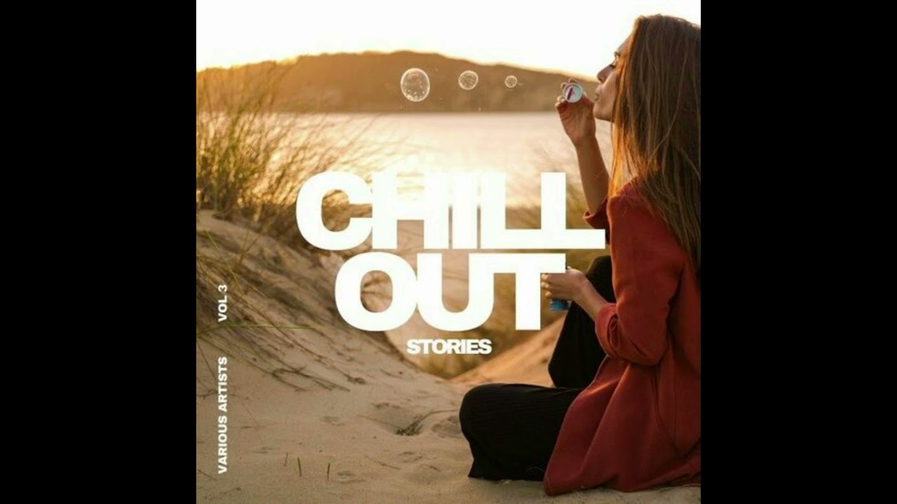 Chill Out Stories   Various Artists HD FLAC 320 KB