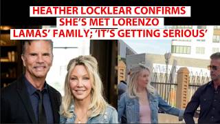 Heather Locklear Confirms She’s Met Lorenzo Lamas’ Family; ‘It’s Getting Serious’